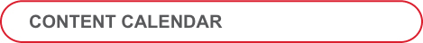CONTENT CALENDAR 